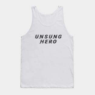 Unsung Hero Tank Top